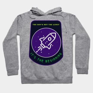 The Sky's Not the Limit; It's the Beginning Astronomy Lover Hoodie